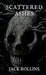 Jack Rollins - Scattered Ashes