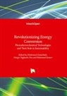 Mohamed Samer, Narges Yaghoobi Nia, Mahmoud Zendehdel - Revolutionizing Energy Conversion - Photoelectrochemical Technologies and Their Role in Sustainability