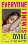 Emily Slapper - Everyone I Know is Dying