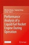 Yuqiang Cheng, Jia Dai, Minchao Huang, Jian Li - Performance Analysis of a Liquid/Gel Rocket Engine During Operation