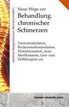 Matthias Mergentheimer, Michaela Schnijders - Neue Wege zur Behandlung chronischer Schmerzen