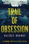 Valerie Brandy - Trail of Obsession