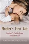 Duchess Nivin ElGamal of Lamberton - Mother's First Aid