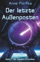 Anne Polifka - Der letzte Außenposten