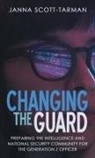 Janna Scott-Tarman - Changing the Guard