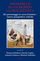 Thomas Klinkert, Davide Luglio, Antonio Sichera, Antonio Sichera u a, Michael Subialka - Pirandello in un mondo globalizzato 4