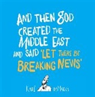 Karl reMarks - And Then God Created the Middle East and Said Let There Be Breaking