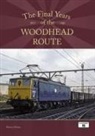 Michael Rhodes - The Final Years of the Woodhead Route 1977-1981