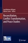 Iyad Muhsen AlDajani, Martin Leiner - Reconciliation, Conflict Transformation, and Peace Studies