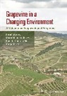Maria Manuela Chaves, Chaves Maria Manuela, Serge Delrot, Delrot Serge, Hernani Geros, Hernani Gerós... - Grapevine in a Changing Environment