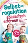Nina Kramer, Nina Kramer - Selbstregulation spielerisch erlernen für 3-6 Jährige