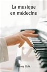Sidney Licht - La musique en médecine
