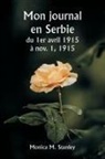 Monica M. Stanley - Mon journal en Serbie du 1er avril 1915 à nov. 1, 1915