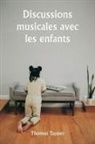 Thomas Tapper - Discussions musicales avec les enfants