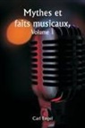 Carl Engel - Mythes et faits musicaux, Volume 1