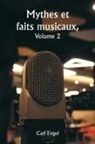 Carl Engel - Mythes et faits musicaux, Volume 2
