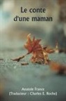 Anatole France - Le conte d'une maman