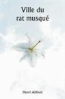 Henri Abbott - Ville du rat musqué