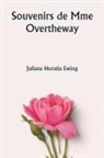 Juliana Horatia Ewing - Souvenirs de Mme Overtheway