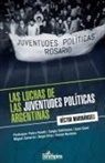 Héctor Marinángeli - Las luchas de las juventudes políticas argentinas