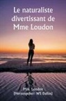 Loudon - Le naturaliste divertissant de Mme Loudon