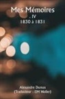 Alexandre Dumas - Mes Mémoires . IV 1830 à 1831