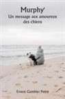 Ernest Gambier Parry - Murphy' Un message aux amoureux des chiens