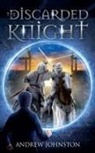 Andrew Johnston - The Discarded Knight