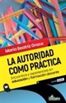María Beatriz Greco - La autoridad como práctica