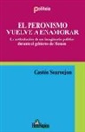 Gastón Souroujón - El peronismo vuelve a enamorar