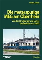 Thomas Kohler - Die meterspurige MEG am Oberrhein