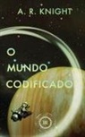 A. R. Knight - O Mundo Codificado