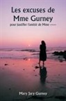 Mary Jary Gurney - Les excuses de Mme Gurney pour justifier l'amitié de Mme --