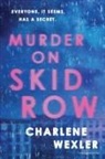 Charlene Wexler - Murder on Skid Row