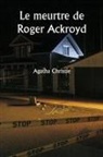 Agatha Christie - Le meurtre de Roger Ackroyd