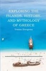 Tristan Evergreen - Exploring the Islands, History, and Mythology of Greece