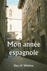 Ellen M. Whishaw - Mon année espagnole
