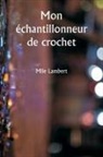 Mlle Lambert - Mon échantillonneur de crochet