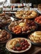 Kelly Johnson - 50 Premium World Dinner Recipes for Home