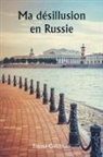 Emma Goldman - Ma désillusion en Russie
