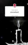Verena-Jana K. - eternalized.. Life is a Story - story.one