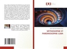 Adrien Munyoka Mwana Cyalu - MYTHOSOPHIE ET PAREMIOSOPHIE LUBA