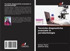 Jaishree Garg, Somya Tiwari - Tecniche diagnostiche avanzate in parodontologia