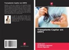 Nimish Agarwal, Saubhagya Agrawal, Upika Jain - Transplante Capilar em OMFS