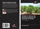 Bhupal Patil, Dr. Bhupal Patil - Modelli di utilizzo del territorio agricolo nel distretto di Solapur