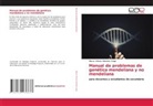 Marco Vinicio Sánchez Vega - Manual de problemas de genética mendeliana y no mendeliana