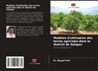 Bhupal Patil, Dr. Bhupal Patil - Modèles d'utilisation des terres agricoles dans le district de Solapur