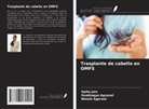 Nimish Agarwal, Saubhagya Agrawal, Upika Jain - Trasplante de cabello en OMFS