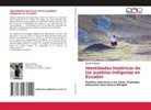 Ileana Almeida - Identidades históricas de los pueblos indígenas en Ecuador