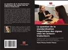 Thaís Fleury Avelar Fleury - La question de la standardisation linguistique des signes chez les acteurs-traducteurs
